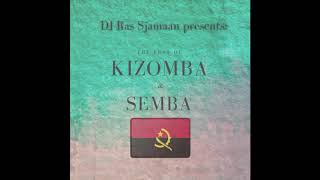 The Best Of Kizomba & Semba (Angola) - DJ Ras Sjamaan