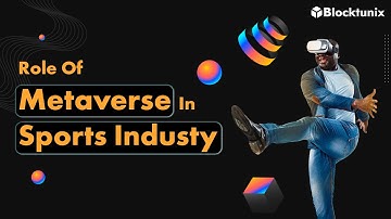 Role Of Metaverse In Sports Industry | Cost To Develop Metaverse | Metaverse In Sports Industry