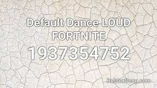 Default Dance Loud Fortnite Roblox Id Roblox Music Code Youtube - fortnite theme loud roblox id