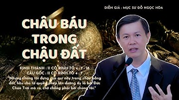 GIẢNG LUẬN : MỤC SƯ ĐỖ NGỌC HÒA | ĐỀ TÀI : CHÂU BÁU TRONG CHẬU ĐÂT #msdongochoa #httlvn