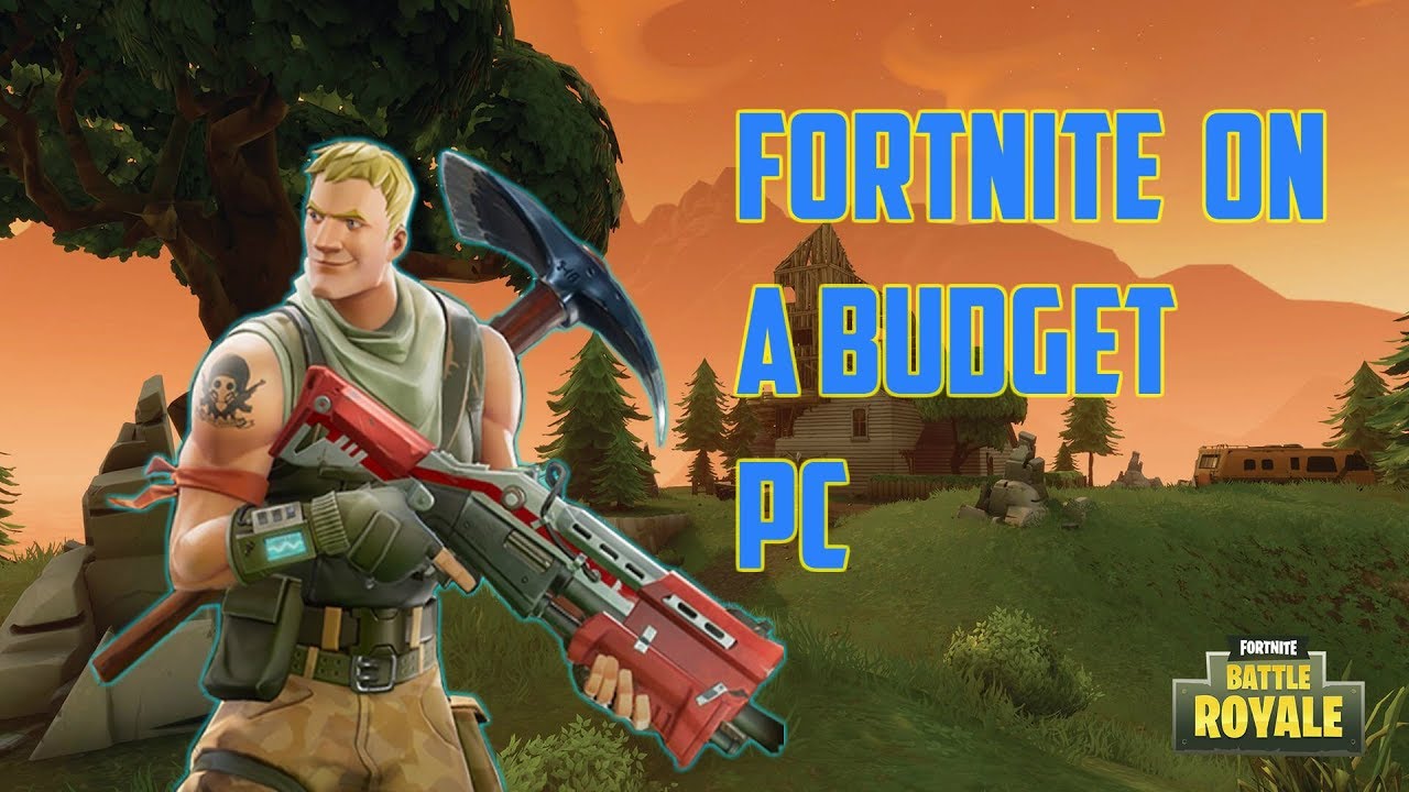 FORTNITE on a budget PC YouTube