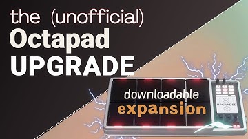 The (unofficial) Octapad UPGRADE is HERE!