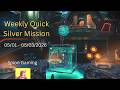 Weekly Quick Silver Mission 5/01 - 05/03/2026