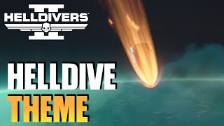Helldivers 2 [OST] - Helldive Theme Music LOOP