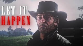Arthur Morgan - Let It Happen Red Dead Redemption 2