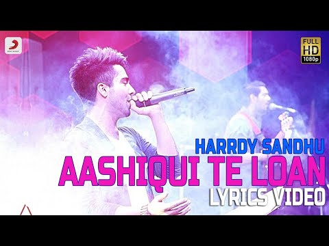 Aashqui Te Loan - Lyrics Video | This Is Hardy Sandhu | Hardy Sandhu