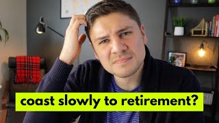 Slow FI vs. Coast FI: Early Retirement The Easy Way?