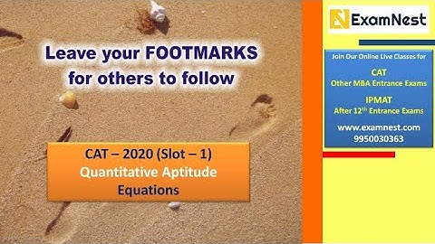 CAT 2020 Slot 1 | Ajay Sharma | QA Question - 6 |  Equations | Moderate