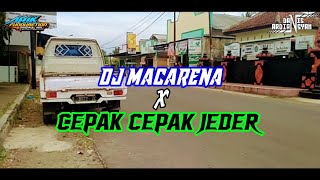 DJ MACARENA X CEPAK JEDER VIRAL TIKTOK TERBARU 2021