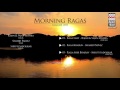 Morning Ragas I Vol 1 I Audio Jukebox I Classical I Rajan Mishra & Sajan Mishra Mp3 Song