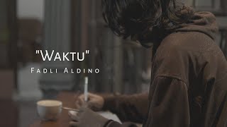 Waktu - Fadli Aldino [ ] Music Indie Folk Indonesia