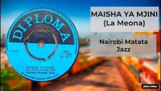 MAISHA YA MJINI - Nairobi Matata Jazz
