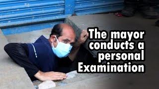 The mayor conducts a personal examination | Bangladesh News | NewsRme
