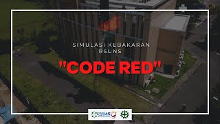 CODE RED - Simulasi Kebakaran RSUNS