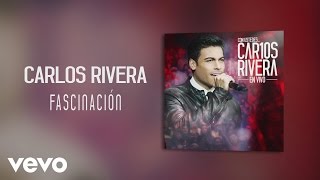 Miniatura de "Carlos Rivera - Fascinación (Audio)"