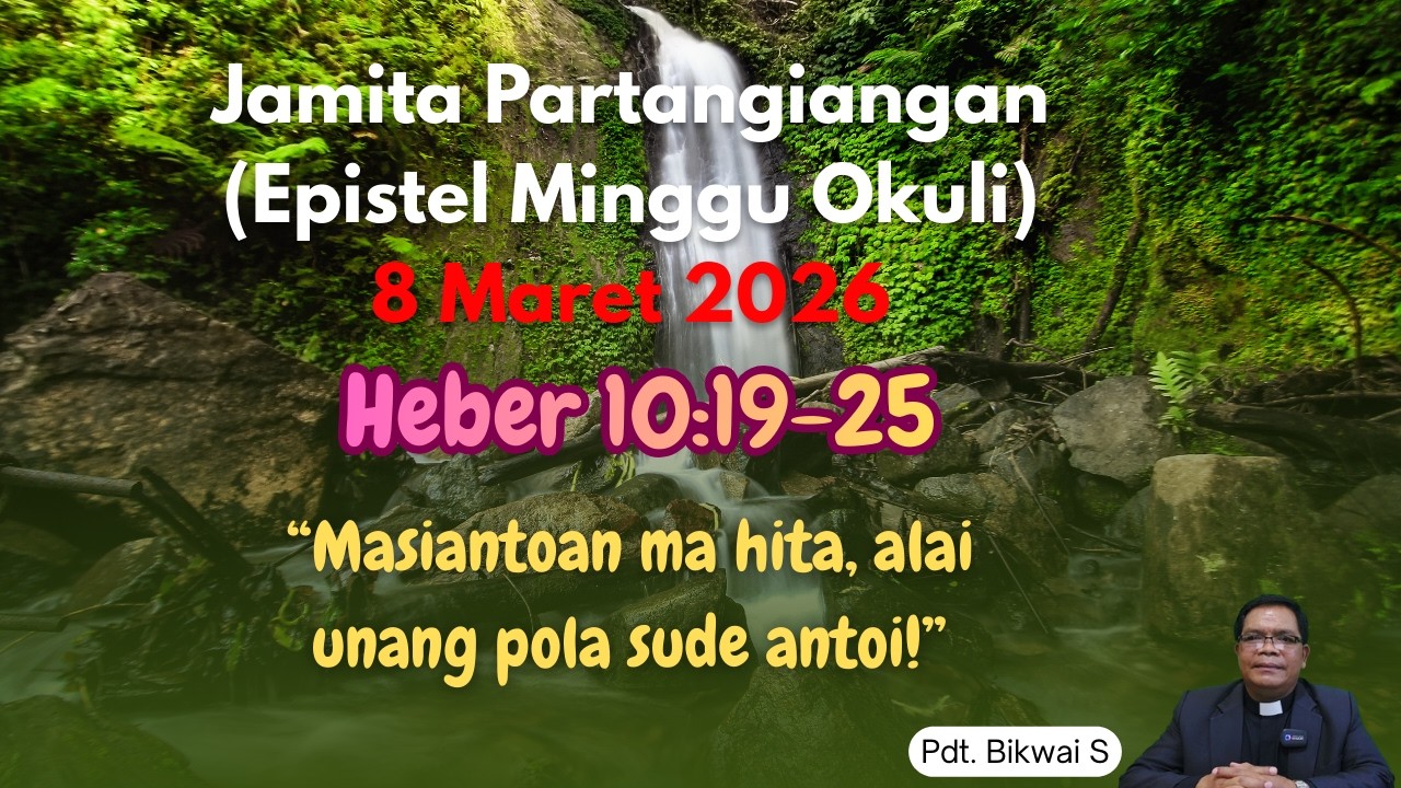 JAMITA PARTANGIANGAN (EPISTEL MINGGU OKULI), 08 MARET 2026