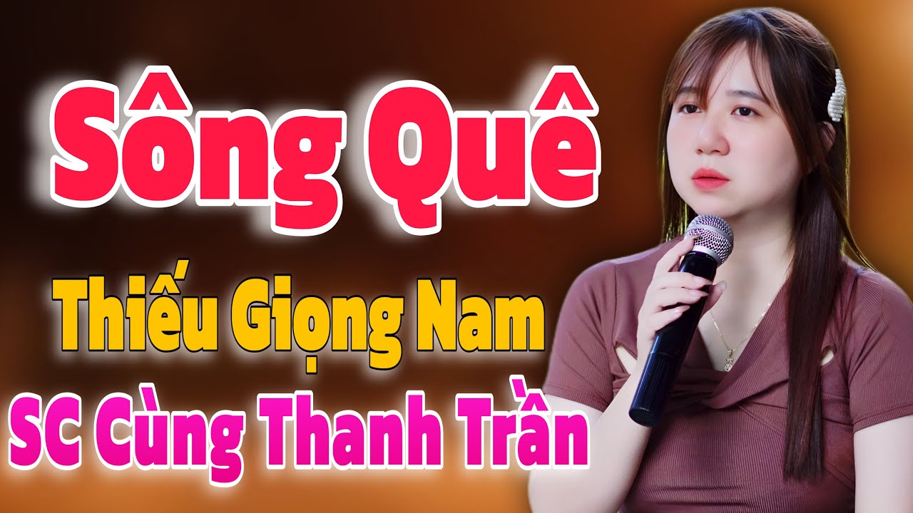 Karaoke Sông Quê ➤ Song Ca Cùng Thanh Trần ➤ Karaoke Thiếu Giọng Nam