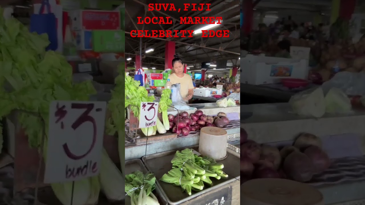 SUBA, FIJI CELEBRITY EDGE: Exploring the local food market # #cruiselife #celebrityedge #solocruise