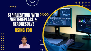 48 - Java Serialization using writeReplace() and readResolve() - Theory