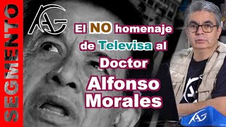 Pobre Homenaje Al Dr. Alfonso Morales En Televisa.