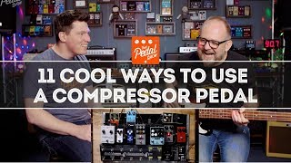 11 Cool Ways To Use A Compressor Pedal – That Pedal Show