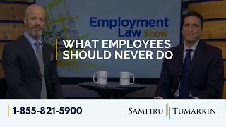 What Employees Should Never Do  Employment Law Show: S4 E9