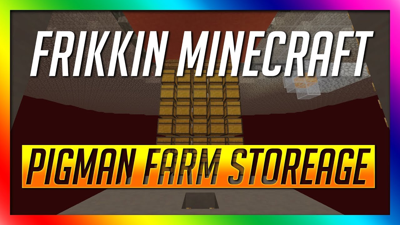 Zombie Pigman Farm Storage Frikkin Minecraft Episode 27 Minecraft 1 13 Youtube