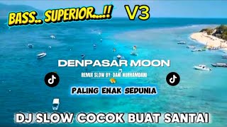 Dj Slow Denpasar Moon   Cocok Buat Santai Viralterbaru 2026