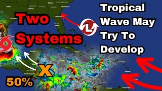 Multiple Tropical Systems to Watch For Development, Tropics Getting Active • 20/06/24