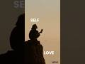 Self love