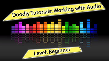 Doodly Tutorials [2021]:  Working with Audio Files