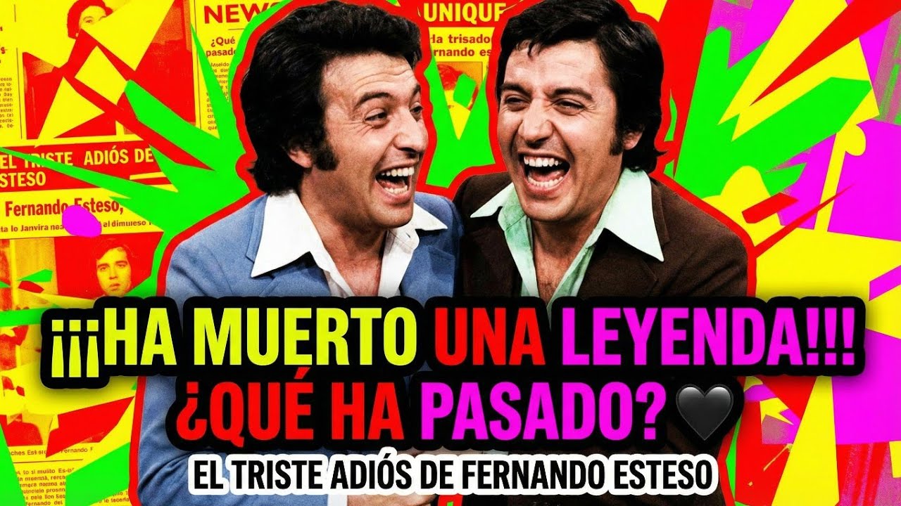 🚨 FALLECE FERNANDO ESTESO: El Triste Adiós de la LEYENDA del Cine de Humor Español 🖤 (Última Hora)