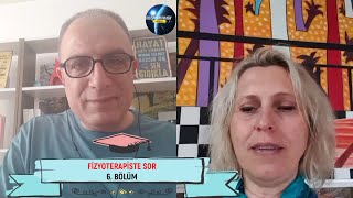 Fi̇zyoterapi̇ste Sordum 6. Bölüm