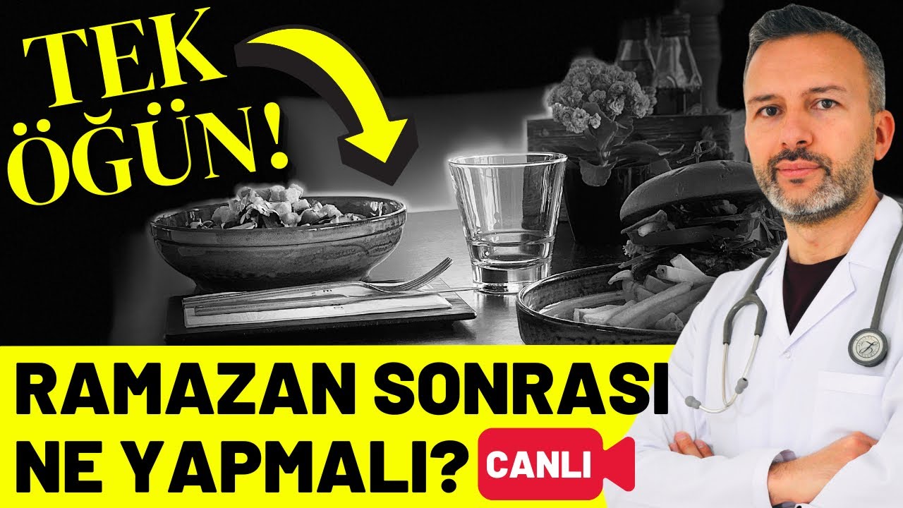 Ramazan Sonrası Ne Yapmalı? (Tek Öğün Diyet & Beslenme)