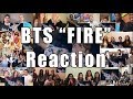 BTS(방탄소년단) _ FIRE (불타오르네) "Reaction Mashup"