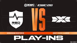 Nongshim RedForce vs Deep Cross Gaming | KWC at EWC 26 - Play-ins - VOD
