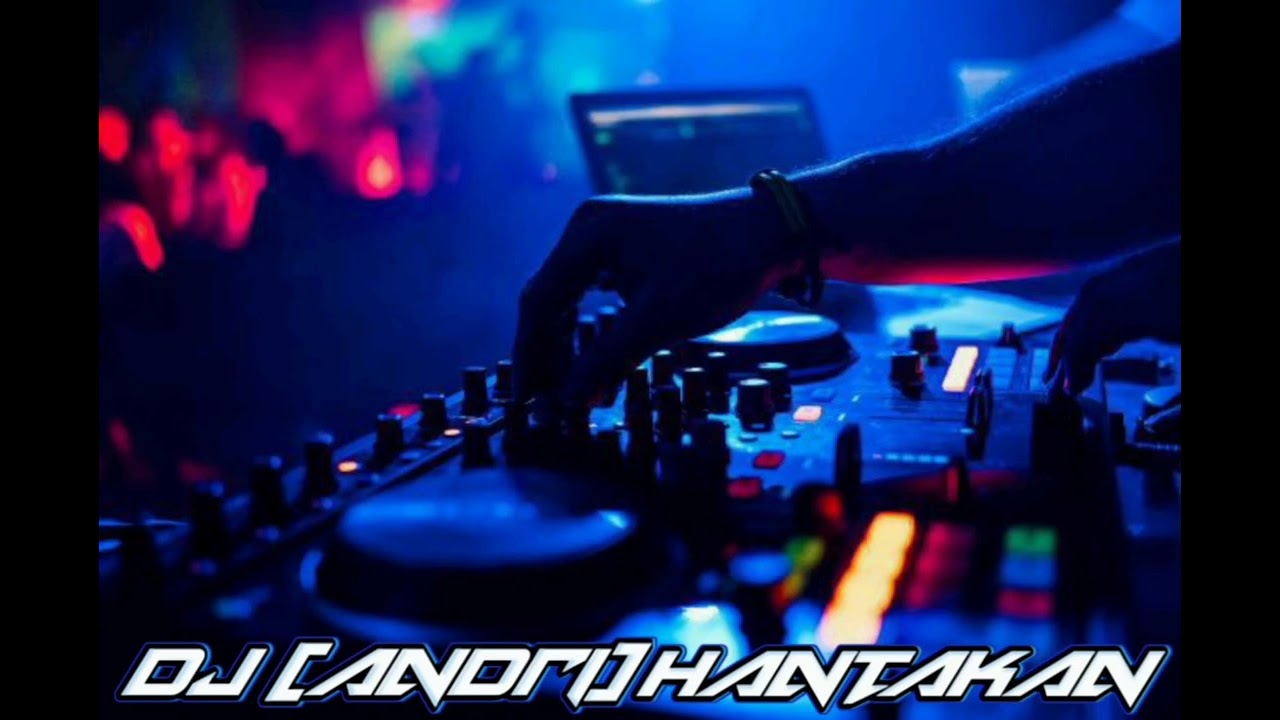 VIRAL TIK TOK MELODY JJ DJ[ANDRI] HANTAKAN 🎼 FULL BASS