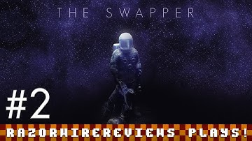 RazorwireReviews Plays The Swapper - Part 2