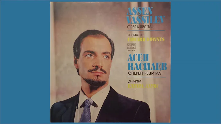 Assen Vassilev Opera Recital LP 1983 Side A #2 Int...