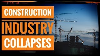 Construction Industry Collapses