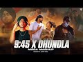 9:45 X Dhundhala - Mega Mashup | Prabh,Shubh, Yashraj & Talwiinder | Sumit |Musical Artist Official
