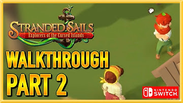 Stranded Sails: Explorers of the Cursed Islands - Gameplay - Walkthrough - Let