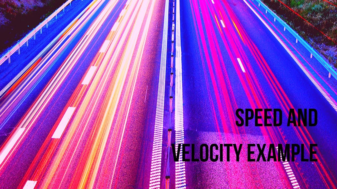 Speed and Velocity Example - YouTube