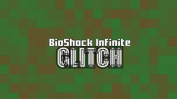 BioShock Infinite Glitch:  OUT of the MAP Glitch