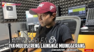 Lagu Bugis Viral Tiktok ~ IYA MULUSERENG LAINGNGE MUINGNGERANG ~ SongWriter.Busrianto || Amir Parles