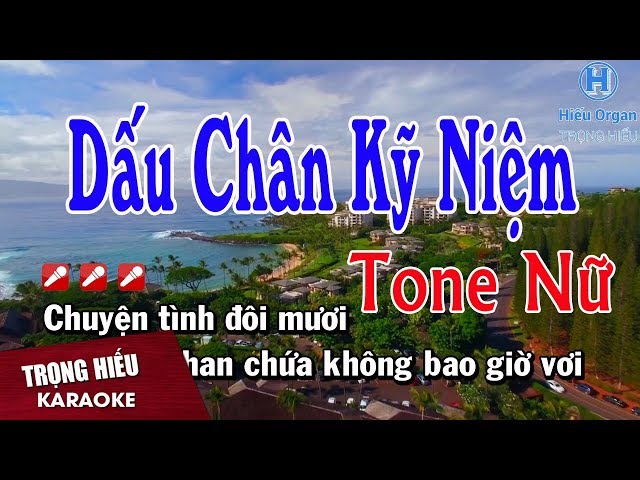 Karaoke Dấu Chân Kỹ Niệm Tone Nữ Nhạc Sống | Trọng HIếu