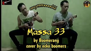 MASSA 33 //Boomerang// Cover by @eckoboomers3436