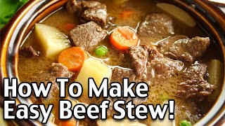 How To Make Easy Beef Stew And An Easy Cornbread Recipe!