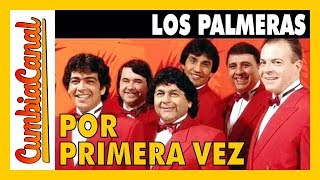 Los Palmeras ❤️ POR PRIMERA VEZ ✅ Sonido MEJORADO 2019 🔵 Cumbia Canal