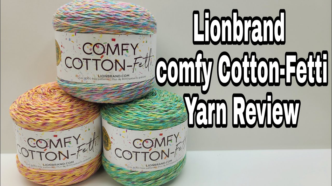 Yarn Review, Lion brand Yarn, Comfy Cotton Fetti